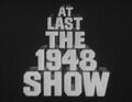 AT LAST THE 1948 SHOW.jpeg